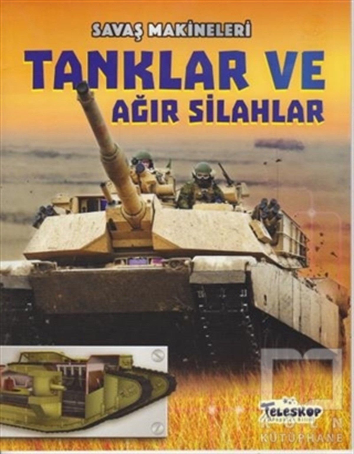 Savaş Makineleri - Tanklar ve Ağır Silahlar