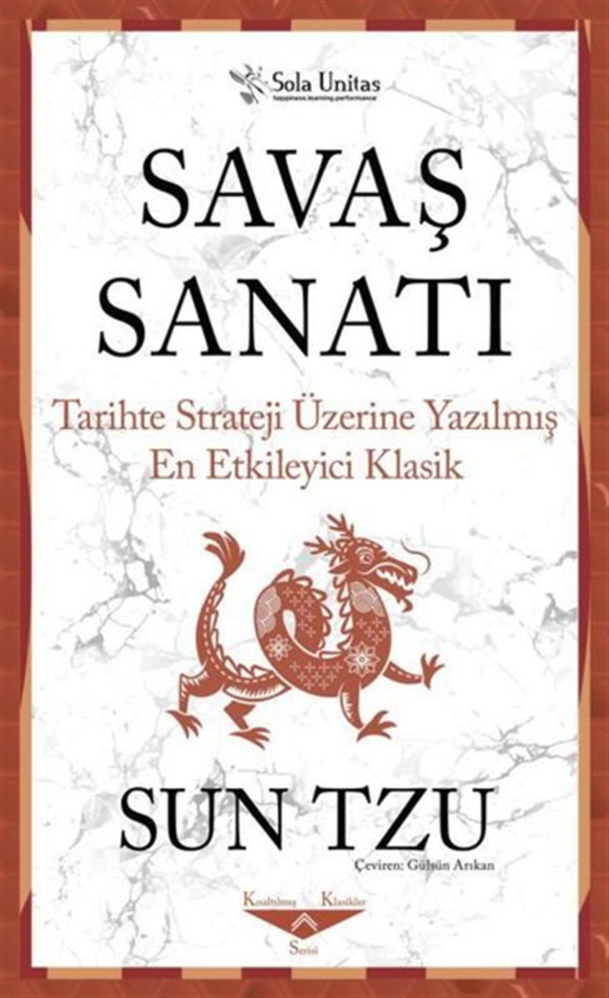 Sun TzuBücher zur persönlichen EntwicklungSavaş Sanatı - Tarihte Strateji Üzerine Yazılmış En Etkileyici