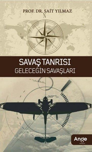 Sait Yılmaztürkische GeschichtsstudienSavaş Tanrısı - Geleceğin Savaşları