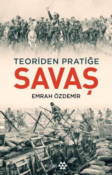 Emrah ÖzdemirDünya TarihiSavaş - Teoriden Pratiğe