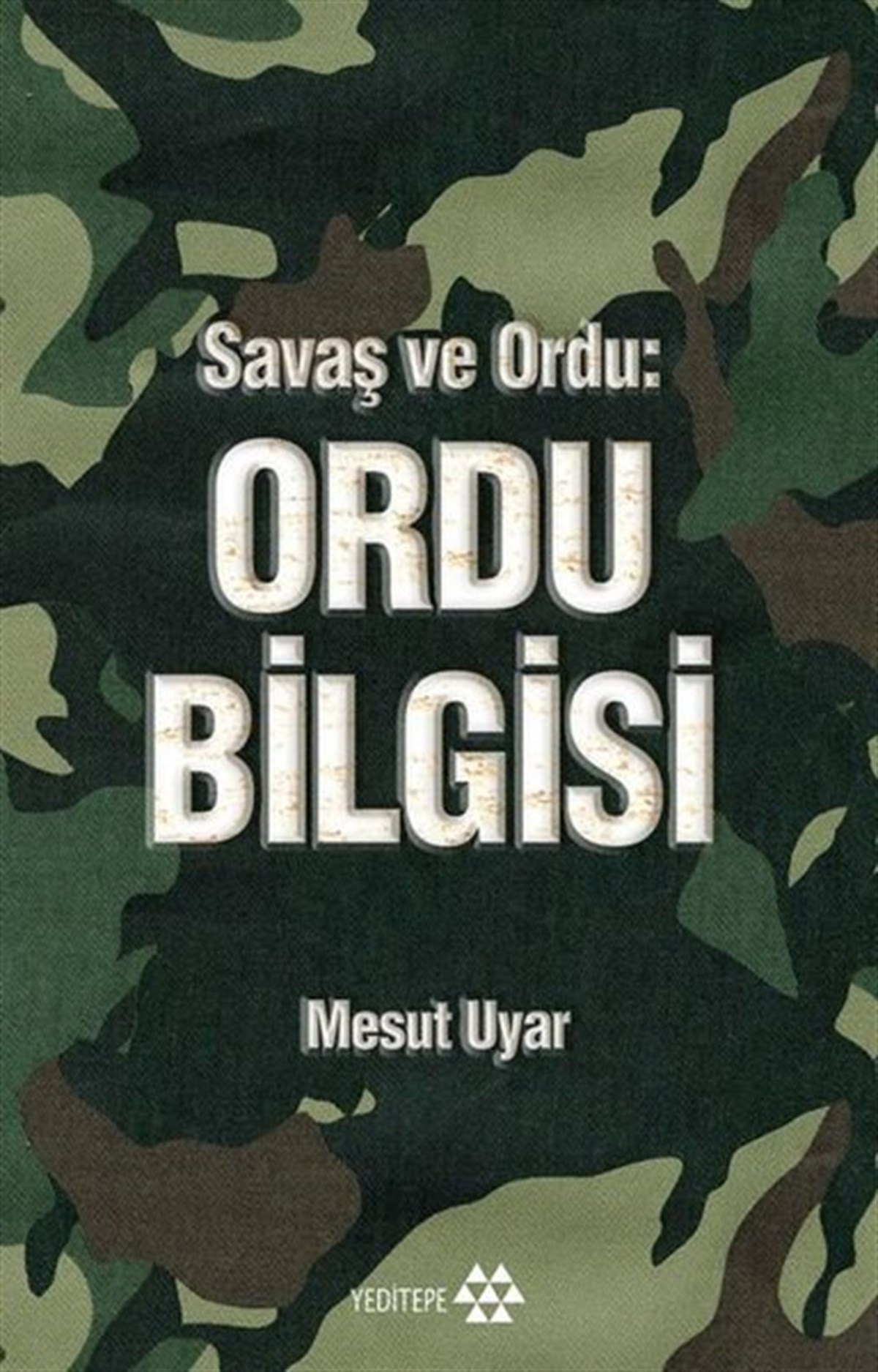 Mesut UyarOsmanli TarihiSavaş ve Ordu: Ordu Bilgisi