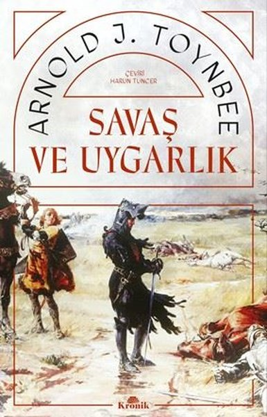 Arnold J. ToynbeeDünya TarihiSavaş ve Uygarlık