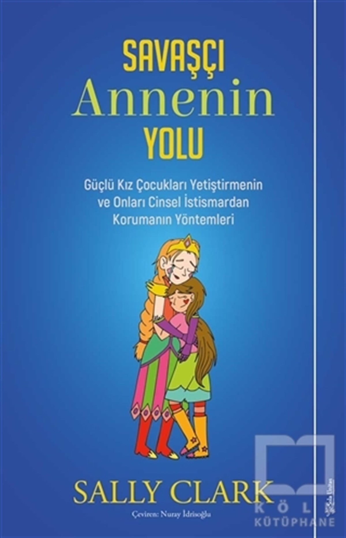 Savaşçı Annenin Yolu