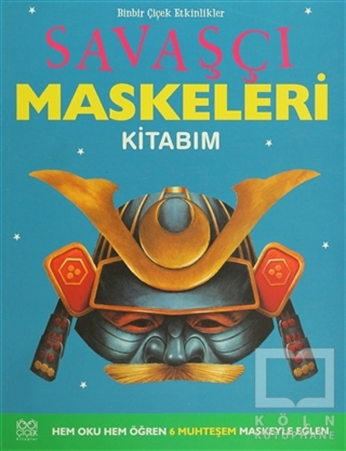 Savaşçı Maskeleri Kitabım