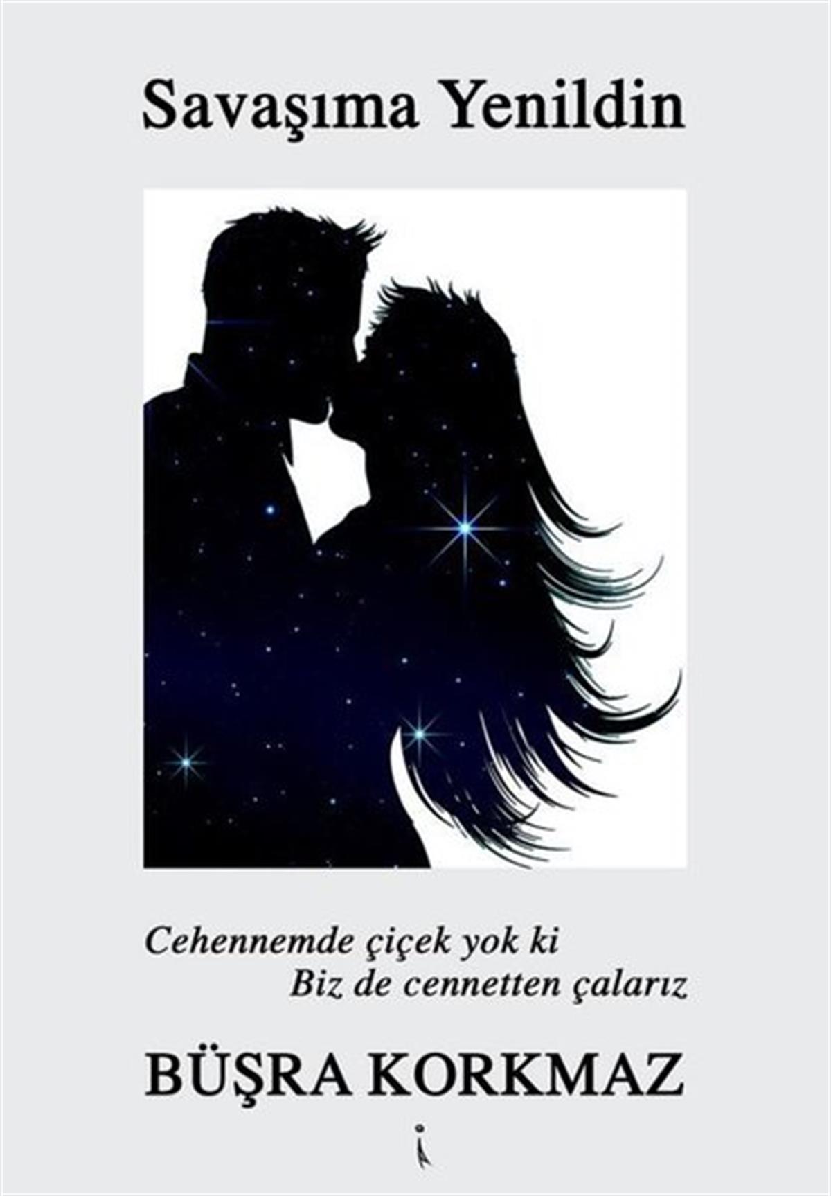 Büşra KorkmazAşk Kitapları & Aşk RomanlarıSavaşıma Yenildin