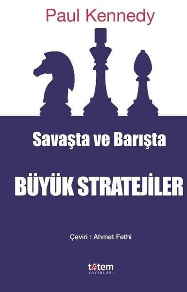 Paul KennedyDünya Siyaseti ve PolitikasıSavaşta ve Barışta Büyük Stratejiler