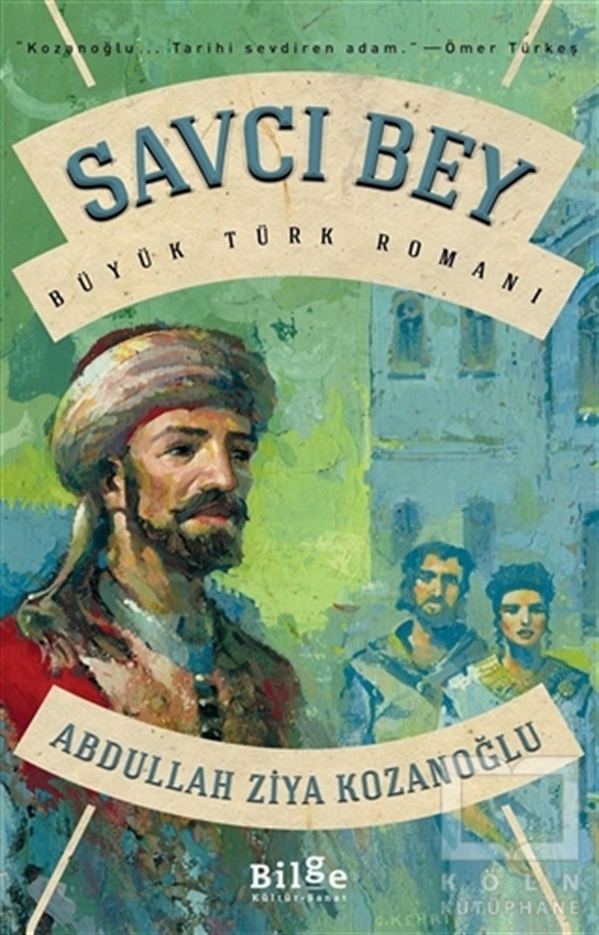 Abdullah Ziya KozanoğluTürkçe RomanlarSavcı Bey