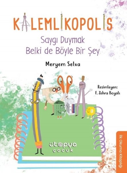 Meryem Selva İnceEgitim Etkinlik KitaplariSaygı Duymak Belki de Böyle Bir Şey - Kalemlikopolis
