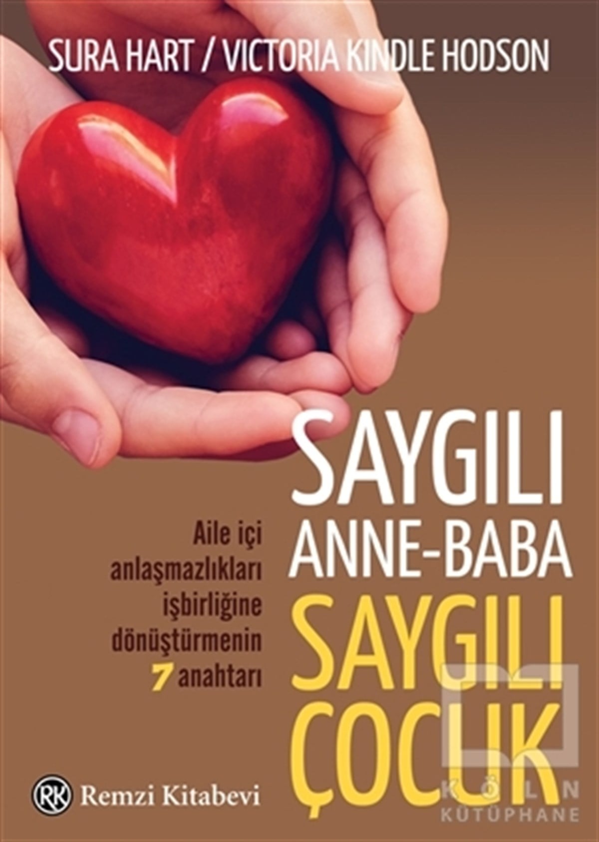 Sura HartEbeveyn KitaplarıSaygılı Anne Baba Saygılı Çocuk