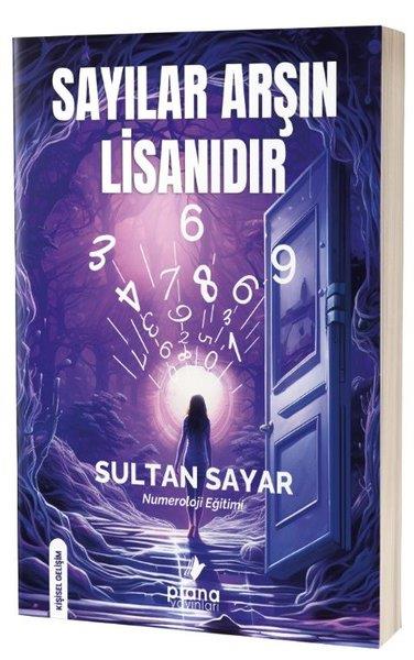 Sultan SayarKişisel Gelişim KitaplarıSayılar Arşın Lisanıdır