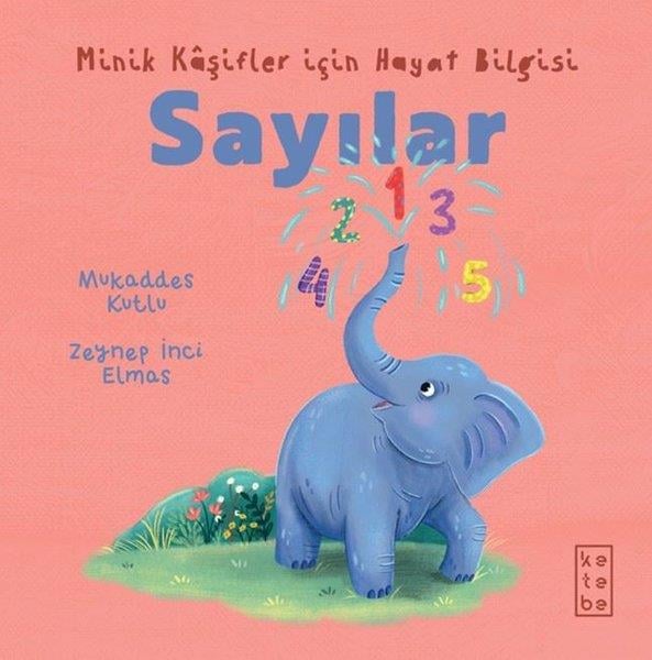Mukaddes KutluEgitim Etkinlik KitaplariSayılar - Minik Kaşifler İçin Hayat Bilgisi