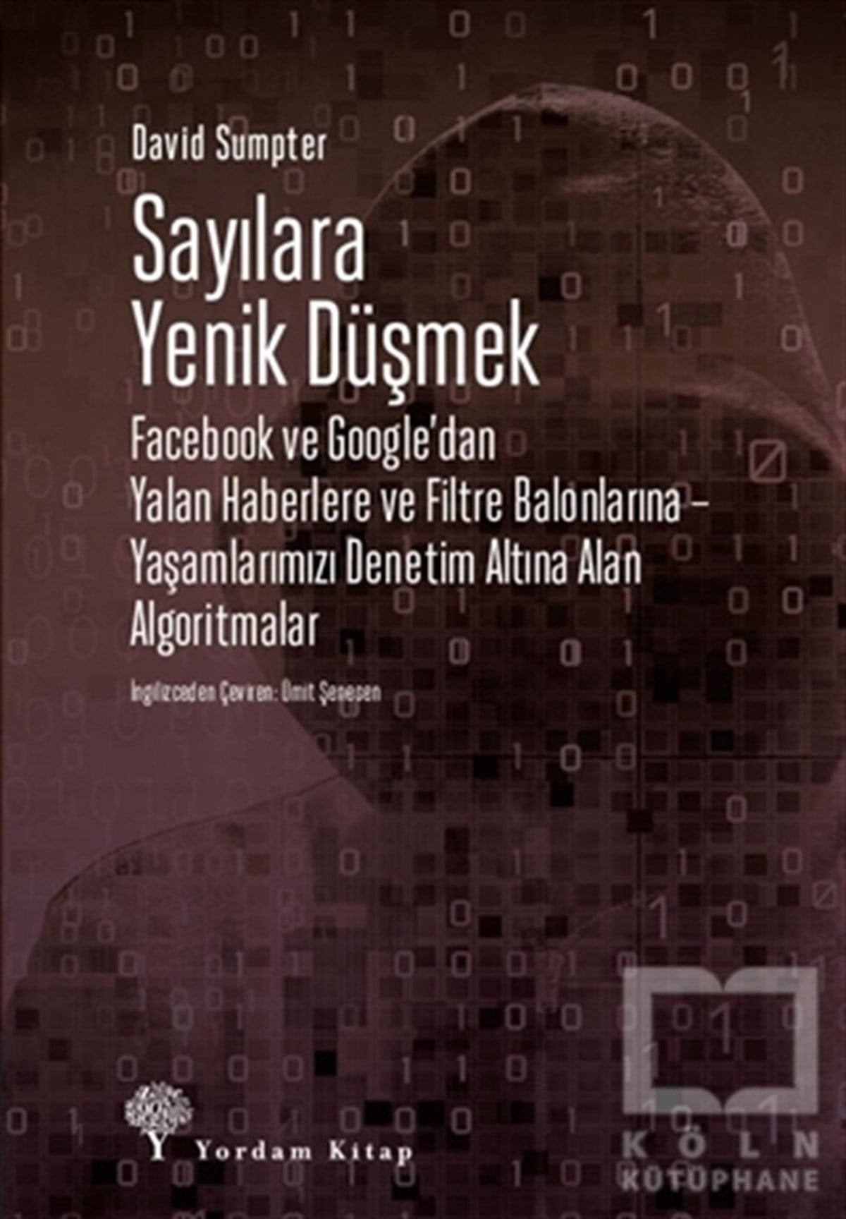 David Sumpterİletişim KitaplarıSayılara Yenik Düşmek