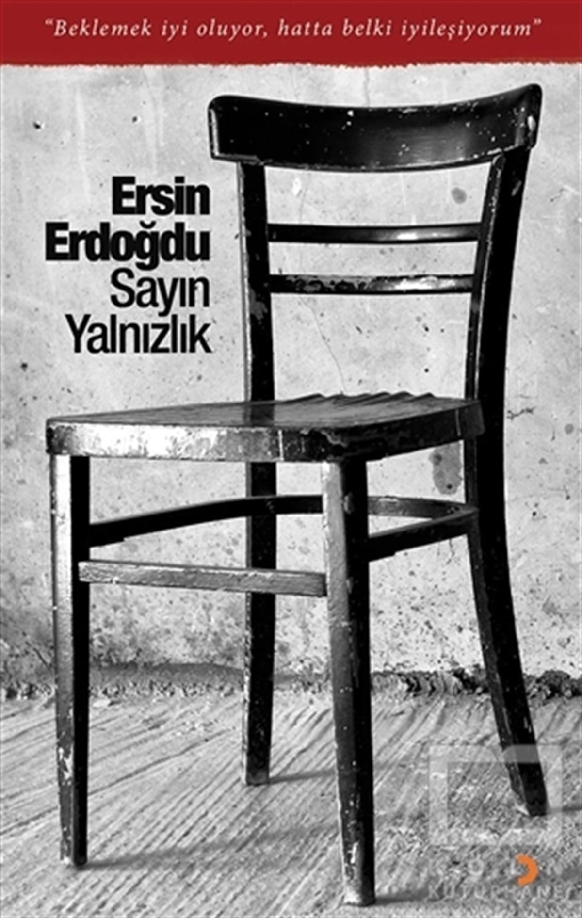 Sayın Yalnızlık