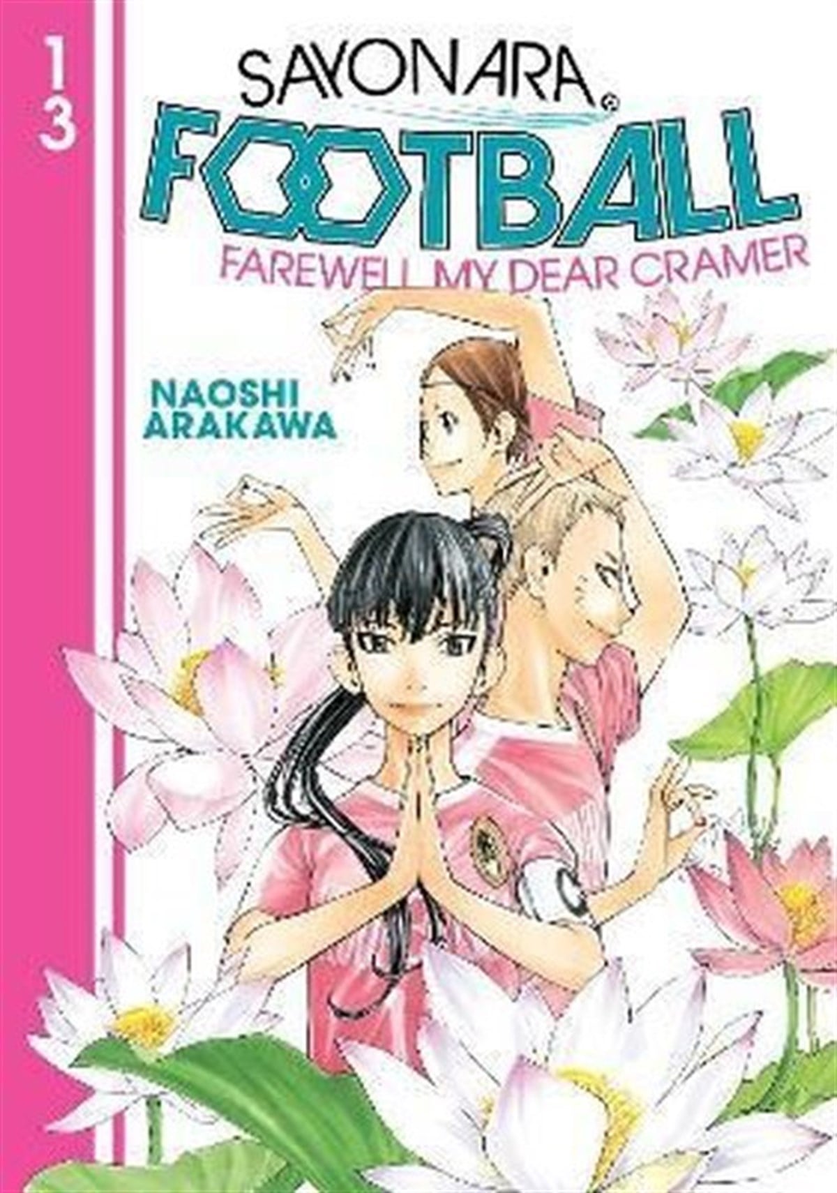 Naoshi ArakawaGraphic NovelSayonara, Football 13 : 13