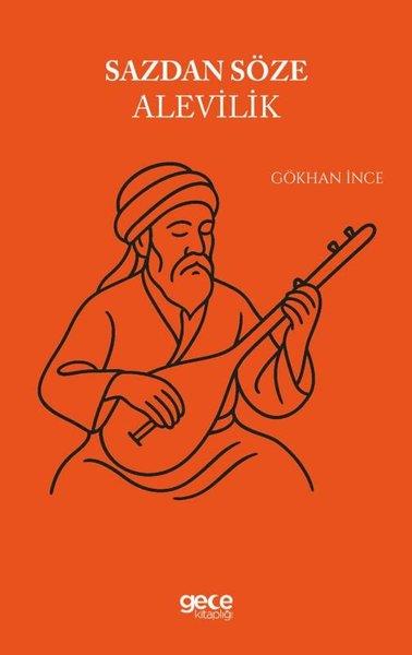 Gökhan İnceAlevilik & Bektaşilik KitaplarıSazdan Söze Alevilik
