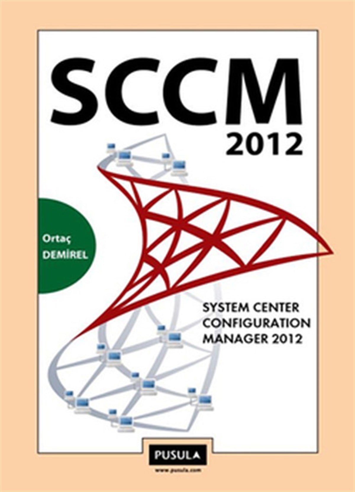 Ortaç DemirelBilgisayar KitaplarıSCCM 2012