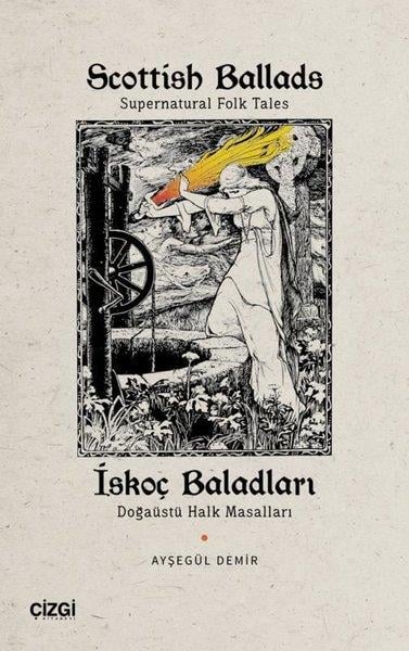 Ayşegül DemirTürkiye RomanScottish Ballads: Supernatural Folk Tales - İskoç Baladları - Doğaüstü Halk Masalları