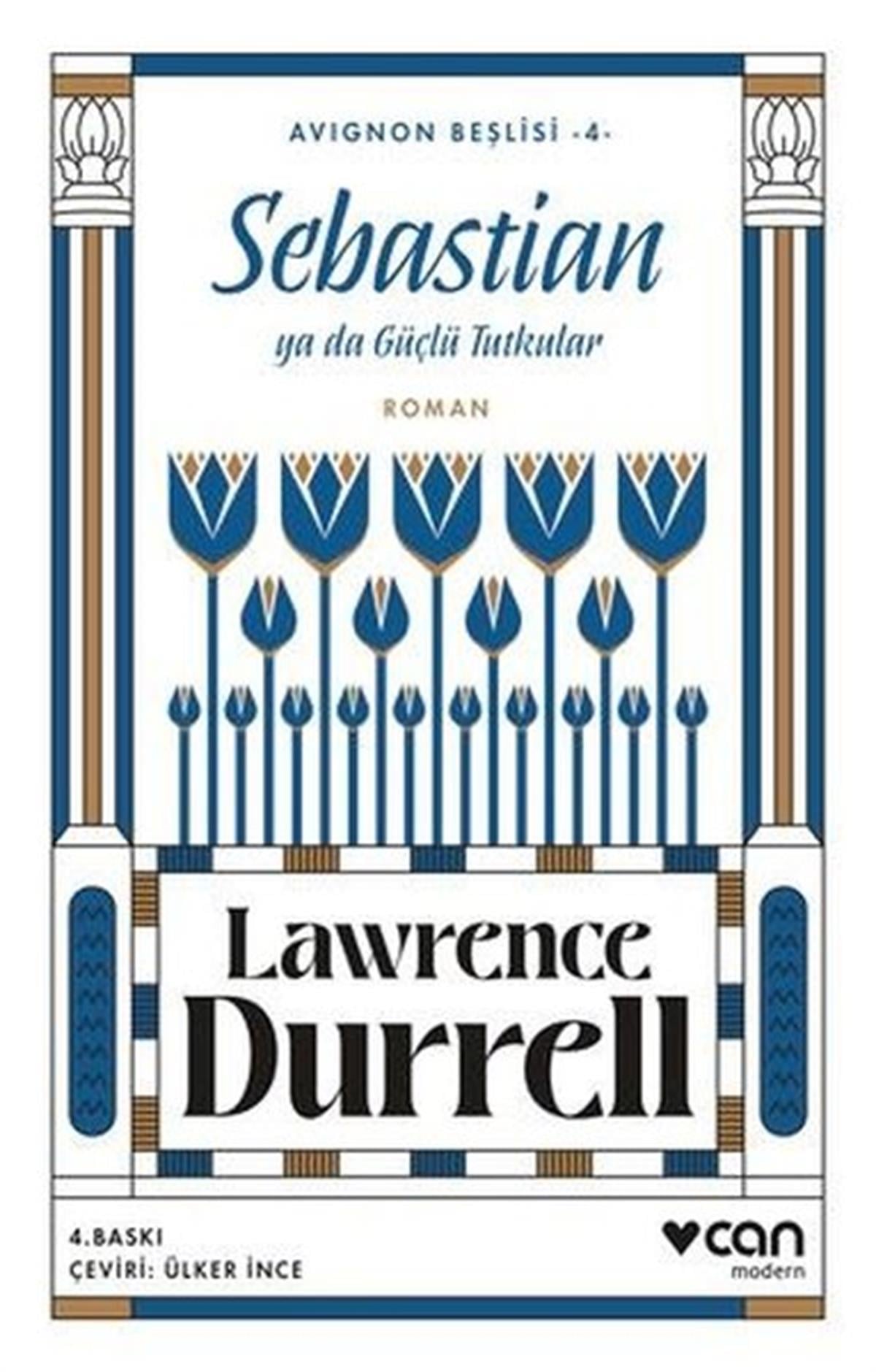 Lawrence DurrellDünya RomanSebastian ya da Güçlü Tutkular - Avignon Beşlisi 4