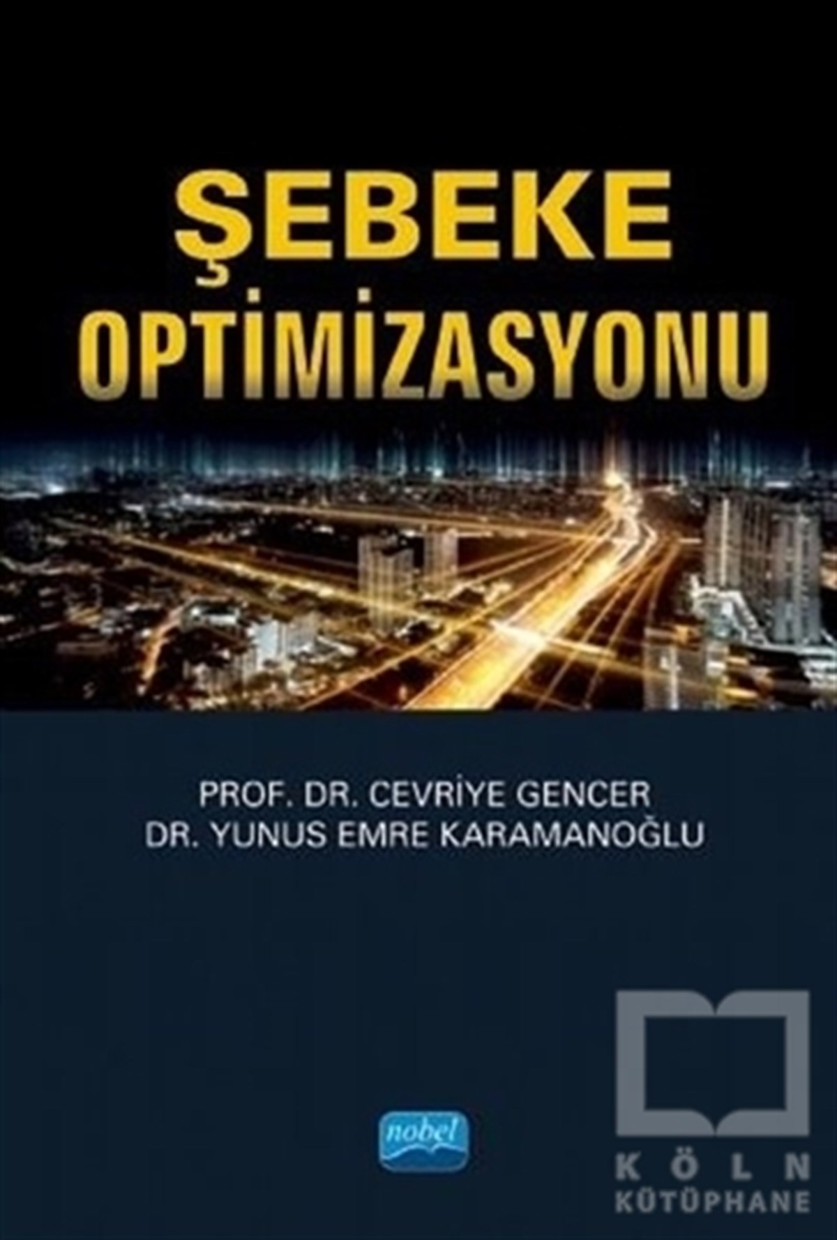 Cevriye GencerEndüstri MühendisliğiŞebeke Optimizasyonu