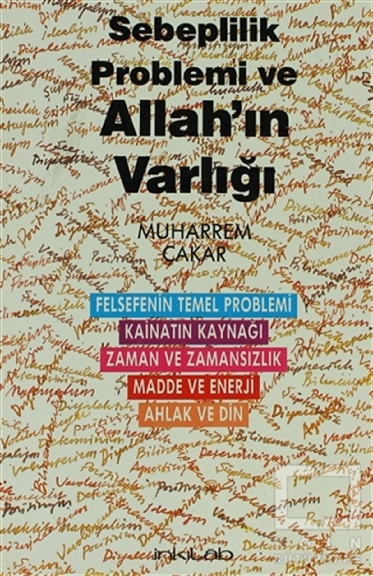Muharrem Çakarİslam ve Günümüz İslam DüşüncesiSebeplilik Problemi ve Allah’ın Varlığı