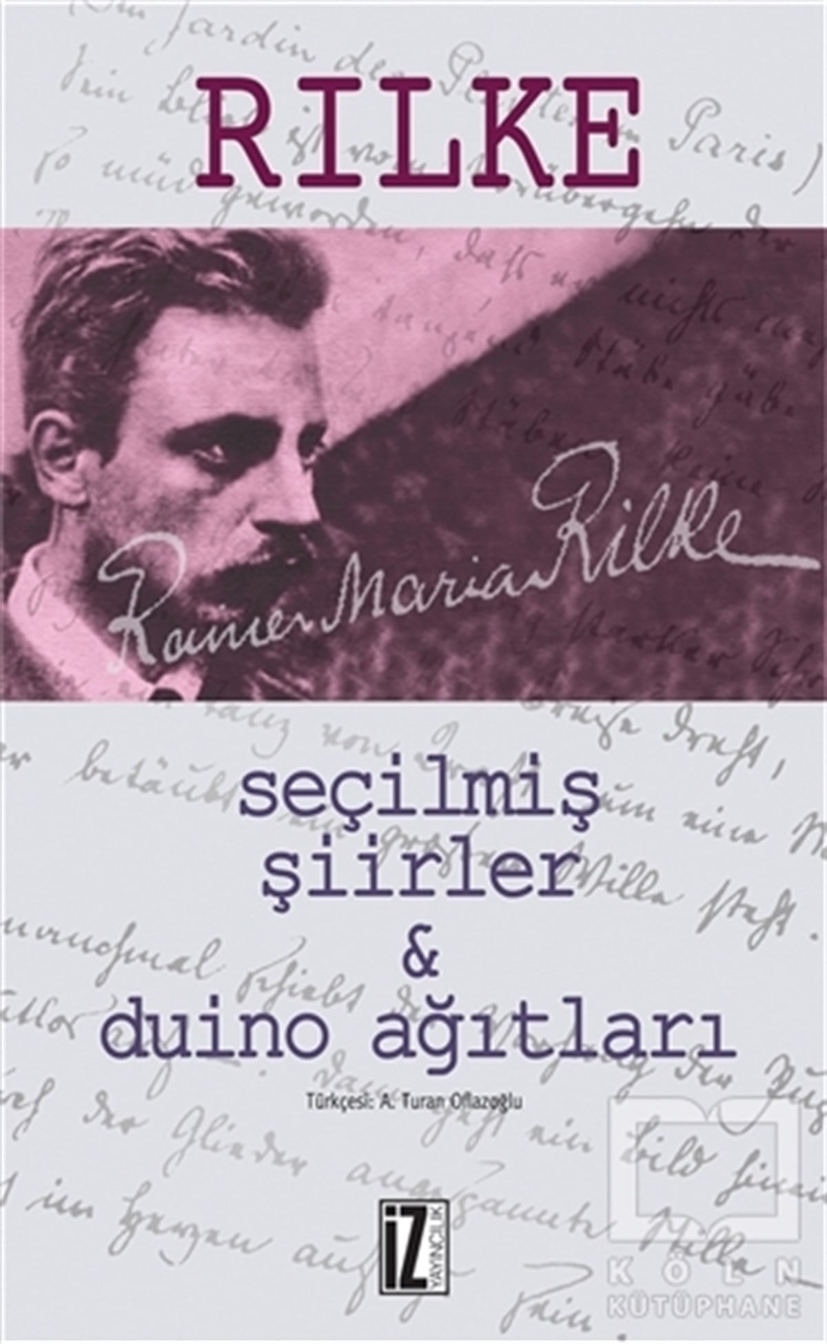 Rainer Maria RilkeŞiirSeçilmiş Şiirler ve Duino Ağıtları
