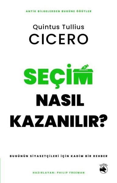 Quintus Tullius CiceroPhilosophiebücherSeçim Nasıl Kazanılır? Bugünün Siyasetçileri İçin Kadim Bir Rehber