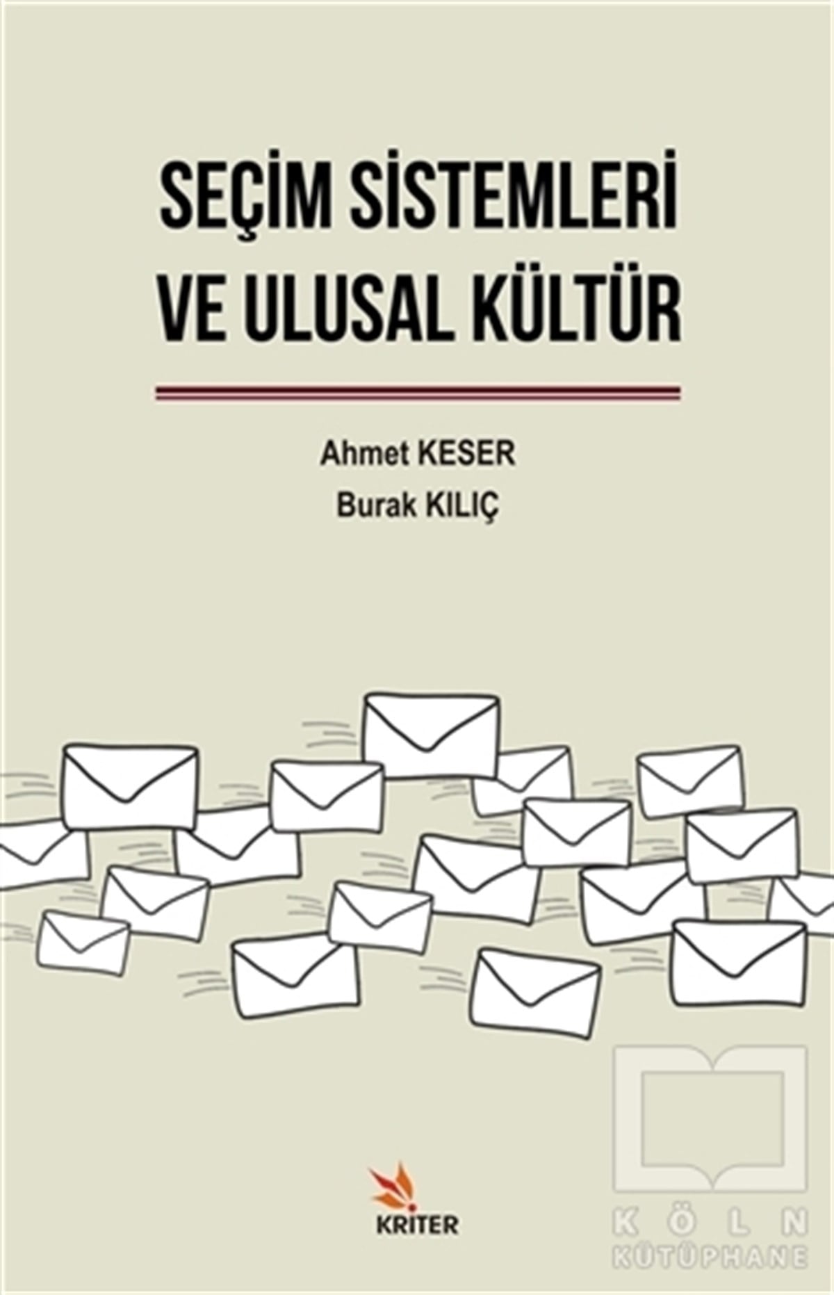 Ahmet KeserAraştırma-İncelemeSeçim Sistemleri ve Ulusal Kültür