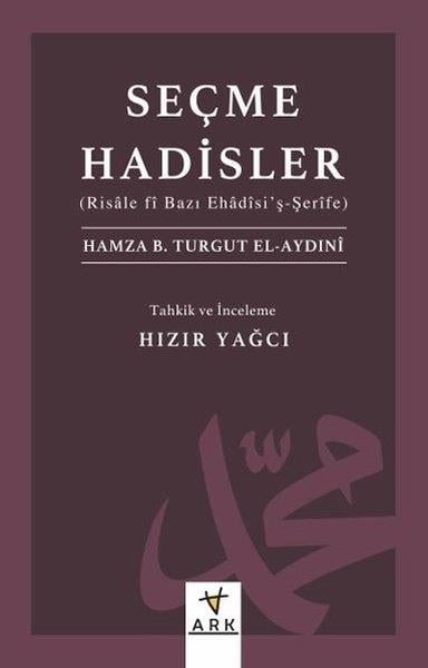 Hamza B.Turgut El-Aydıniİslami KitaplarSeçme Hadisler Risale fi Bazı Ehadisi'ş-Şerife)