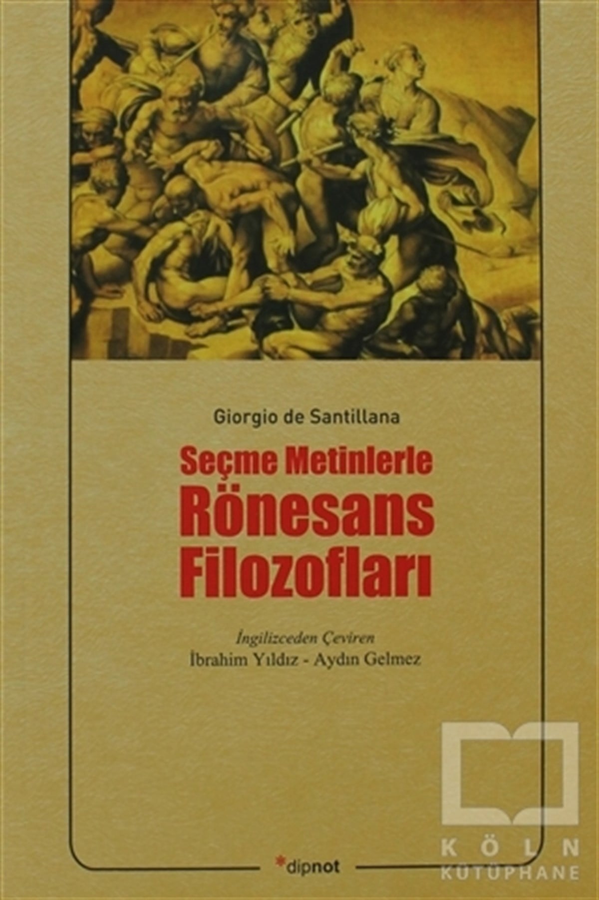 Giorgio De SantillanaDiğerSeçme Metinlerle Rönesans Filozofları