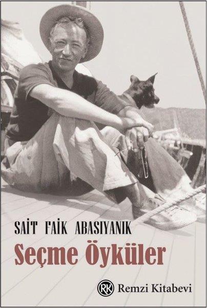 Sait Faik AbasıyanıkTürk RomaniSeçme Öyküler - Sait Faik Abasıyanık