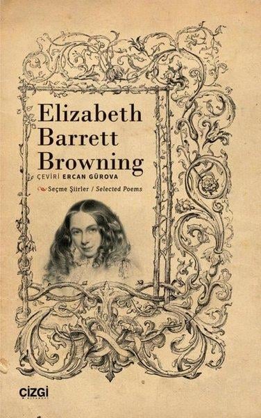 Elizabeth Barrett BrowningDünya ŞiiriSeçme Şiirler - Selected Poems - Elizabeth Barrett Browning