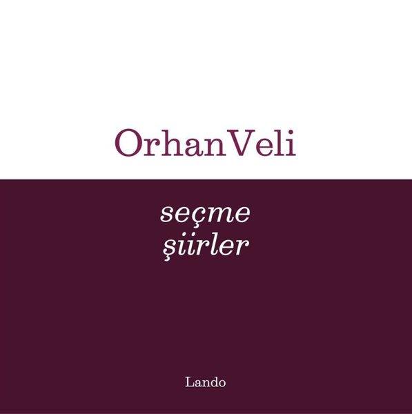 Orhan Veli KanıkTürk ŞiiriSeçme Şiirler