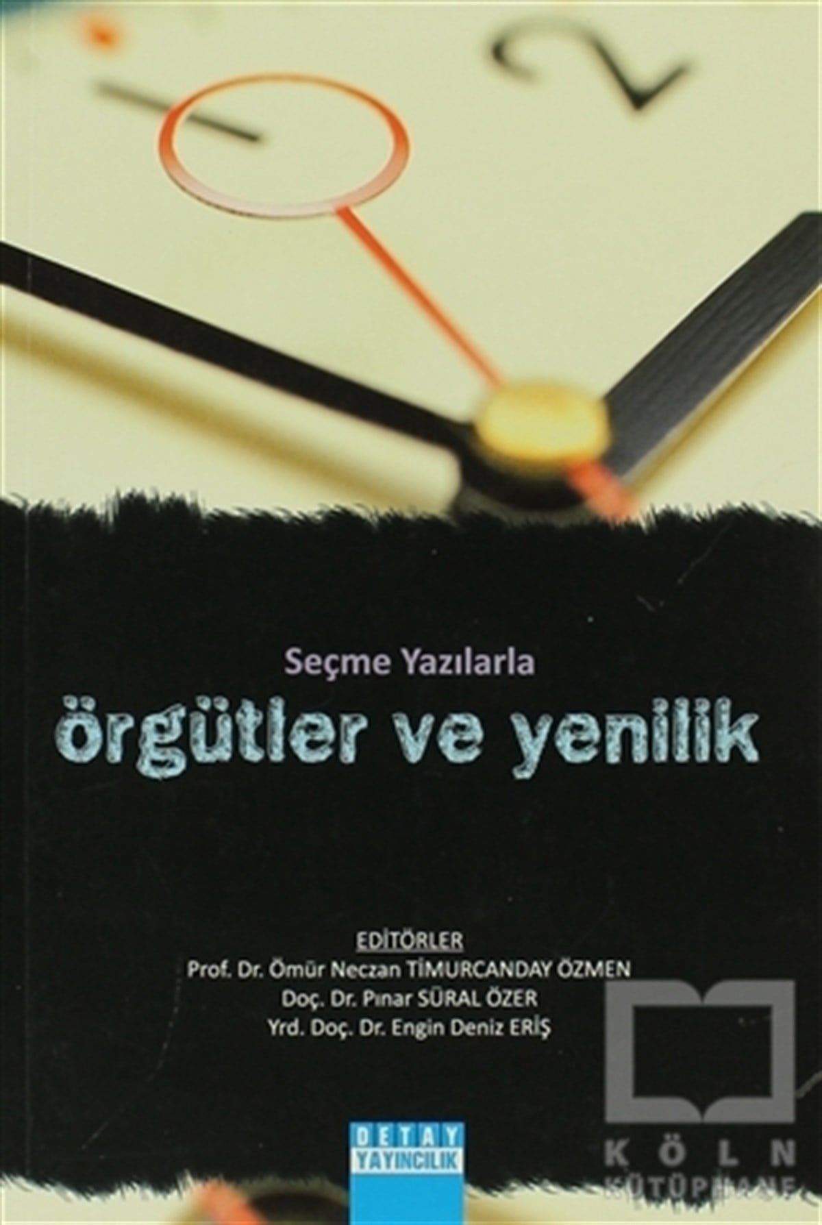 KolektifAkademikSeçme Yazılarla Örgütler ve Yenilik