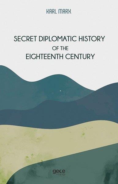 Karl MarxHistory & MilitarySecret Diplomatic History Of The Eighteenth Century