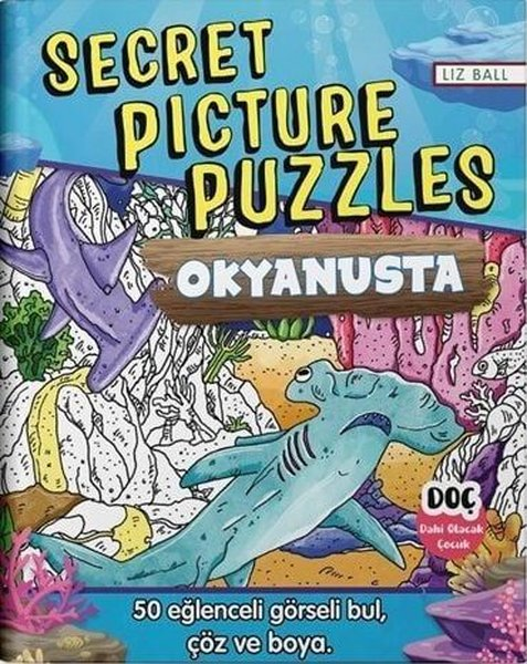 Liz BallEtkinlik KitaplarıSecret Picture Puzzles - Okyanusta