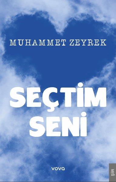 Muhammet ZeyrekTürk ŞiiriSeçtim Seni