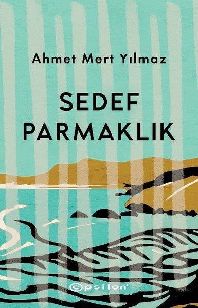 Ahmet Mert YılmazTürkiye RomanSedef Parmaklık