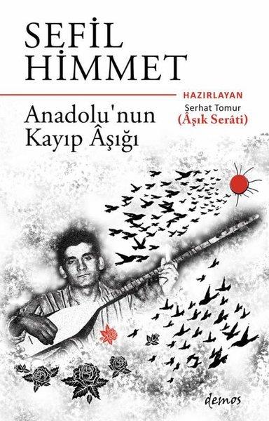 Serhat TomurTürk ŞiiriSefil Himmet - Anadolu'nun Kayıp Aşığı