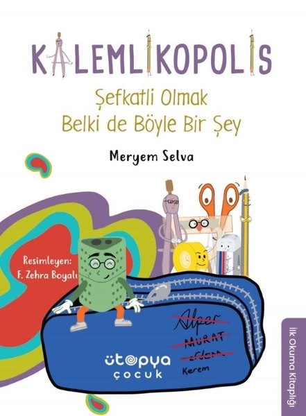 Meryem Selva İnceEgitim Etkinlik KitaplariŞefkatli Olmak Belki de Böyle Bir Şey - Kalemlikopolis