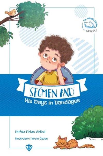 Hafsa Fidan VidinliChildrenSeğmen and His Days in Bandages - Seğmenle Sargılı Günler
