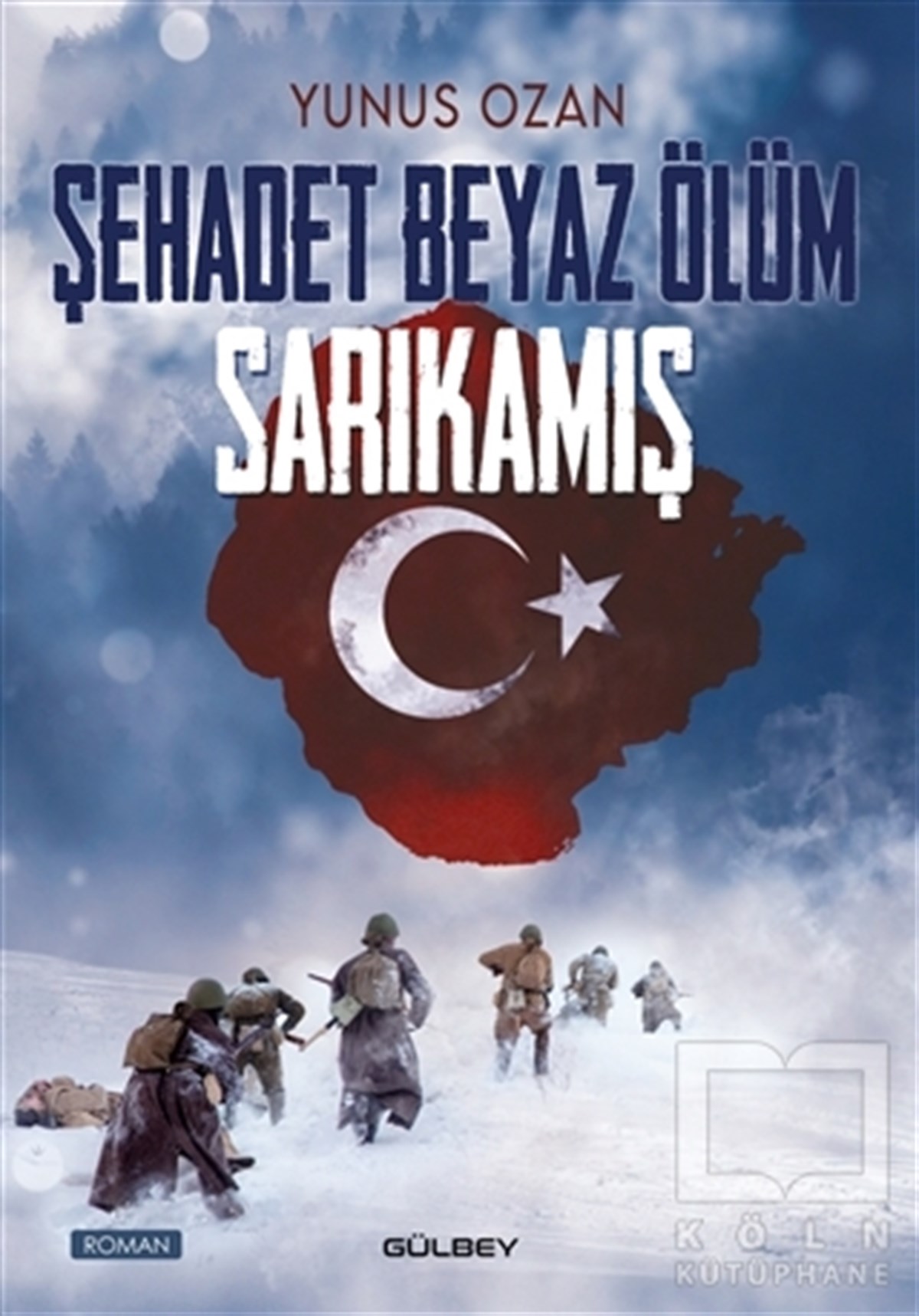 Yunus OzanTürkçe RomanlarŞehadet Beyaz Ölüm Sarıkamış