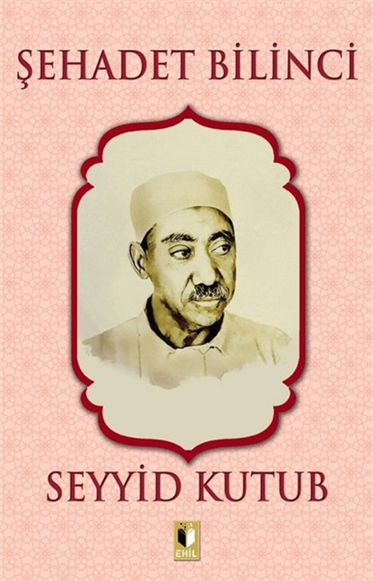 Seyyid Kutubİslami KitaplarŞehadet Bilinci