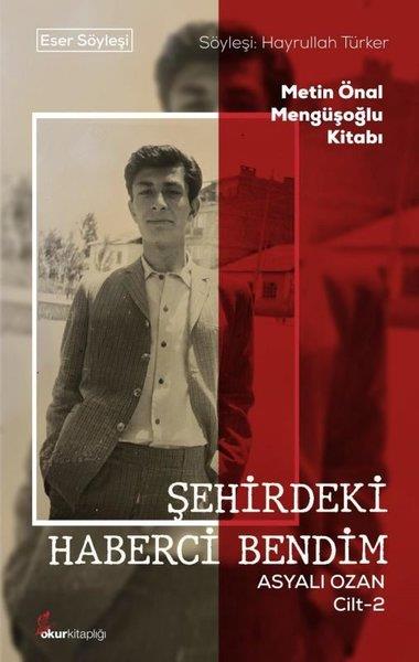 KolektifSöyleşiŞehirdeki Haberci Bendim - Asyalı Ozan Cilt 2 - Metin Önal Mengüşoğlu Kitabı