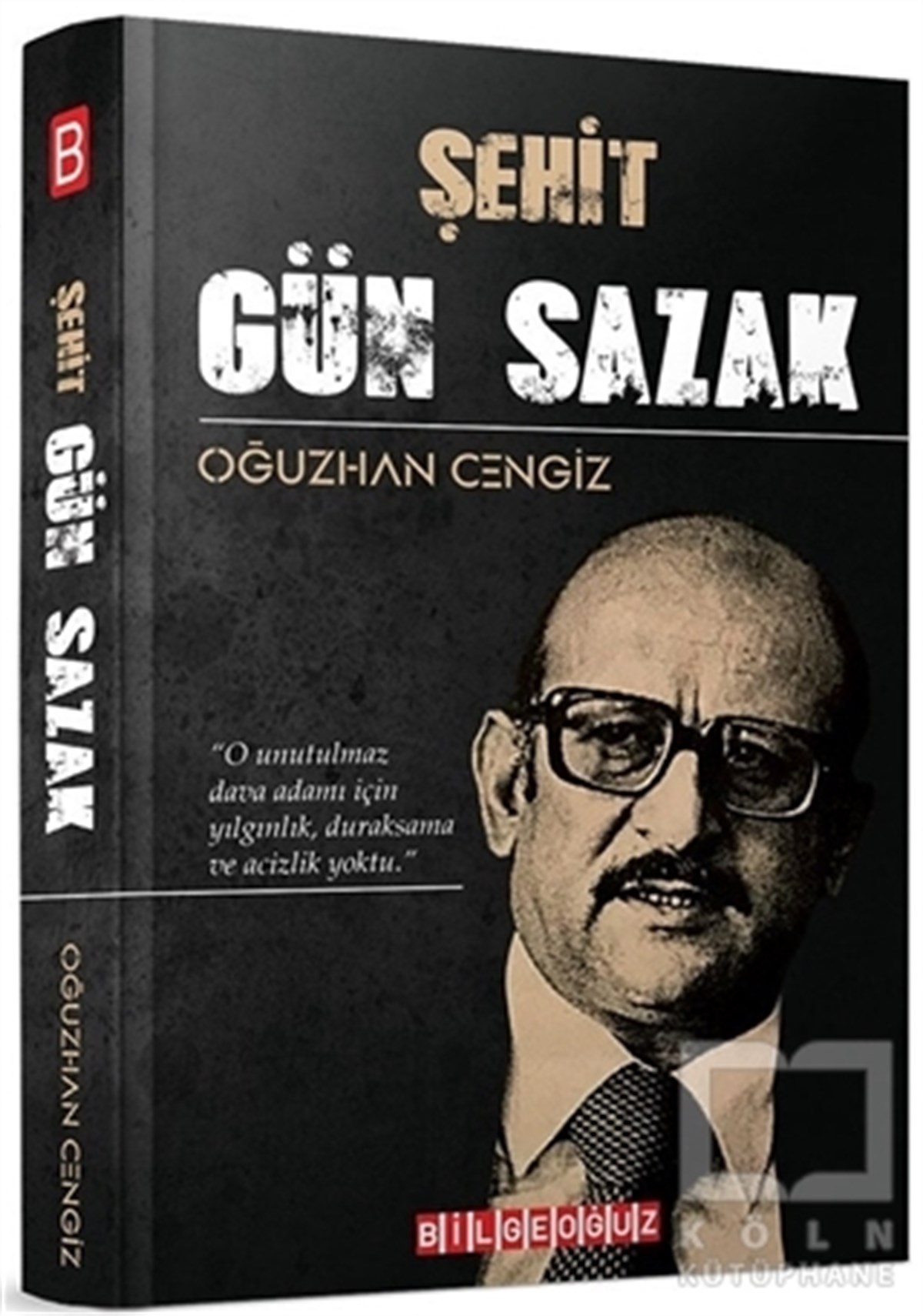 Oğuzhan CengizAraştırma & İnceleme ve Referans KitaplarıŞehit Gün Sazak