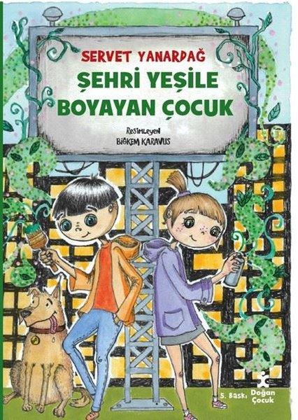 Servet YanardağÇocuk Gençlik RomanlarıŞehri Yeşile Boyayan Çocuk