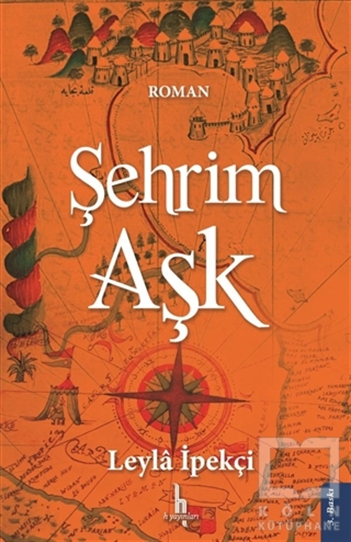 Leyla İpekçiRomanŞehrim Aşk