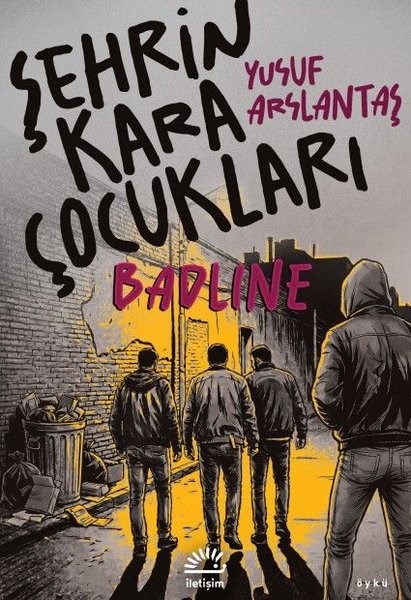 Yusuf ArslantaşTürk RomaniŞehrin Kara Çocukları - Badline