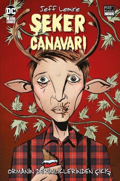Jeff LemireComicsŞeker Canavarı Cilt 1