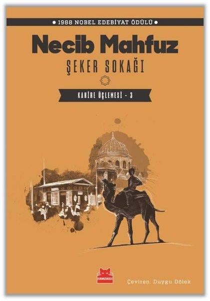 Necib MahfuzDünya RomanŞeker Sokağı - Kahire Üçlemesi 3
