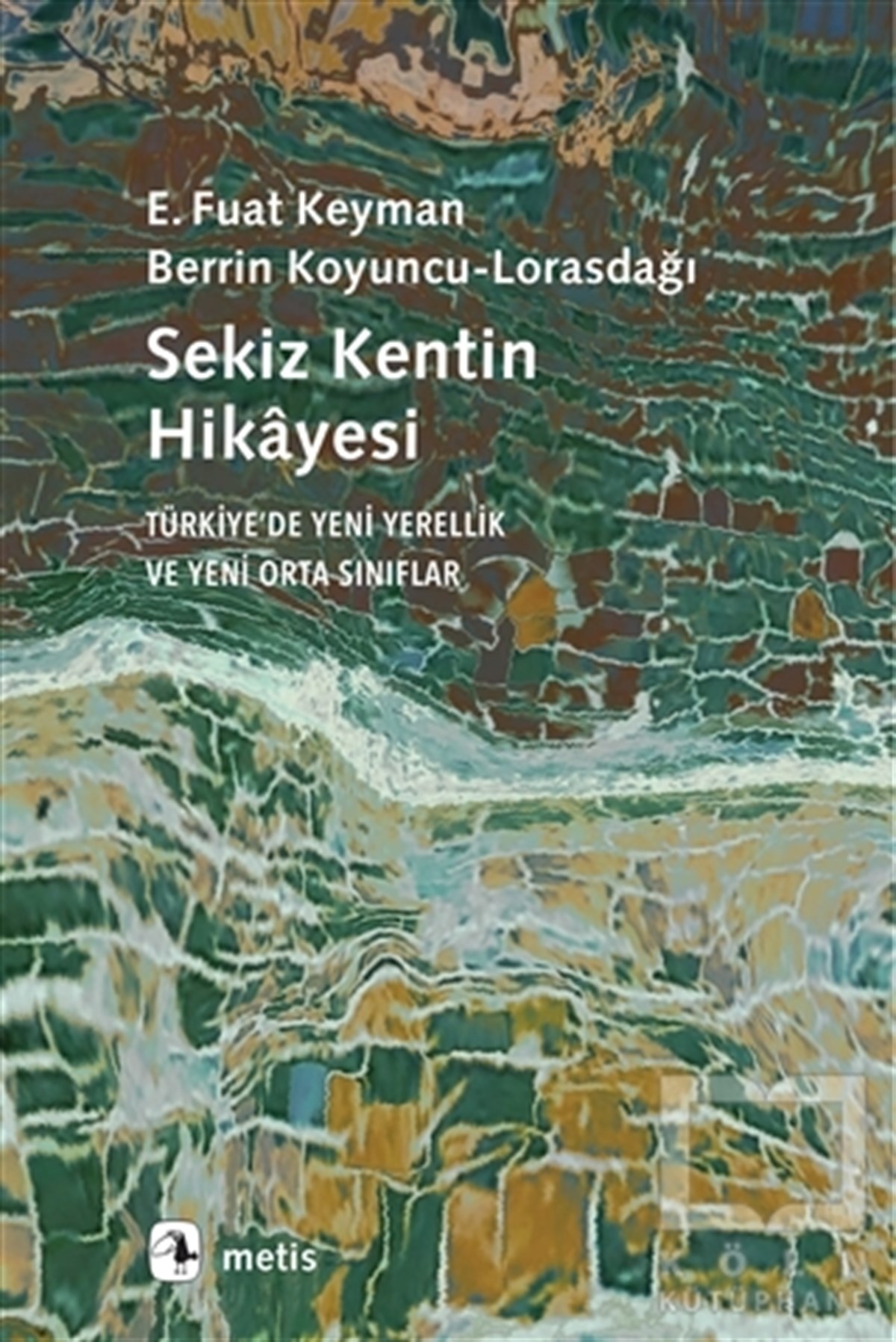 E. Fuat KeymanDiğerSekiz Kentin Hikayesi